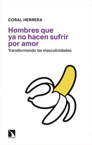 Libro Hombres Que Ya No Hacen Sufrir Por Amor