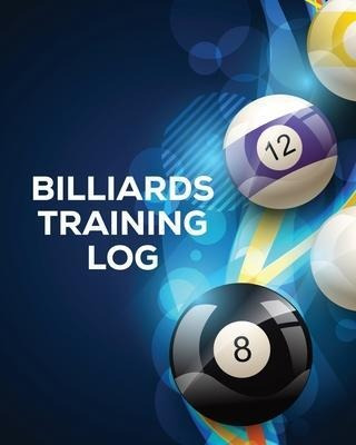 Libro Billiards Training Log : Every Pool Player Pocket B...