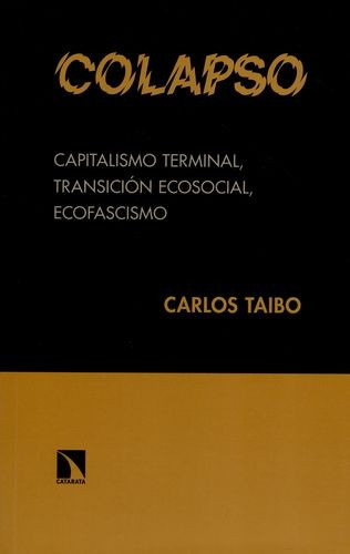 Libro Colapso. Capitalismo Terminal, Transición Ecosocial,