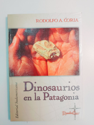 Dinosaurios En La Patagonia - Rodolfo Coria (n)