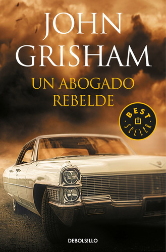 Un Abogado Rebelde - Grisham, John  - *