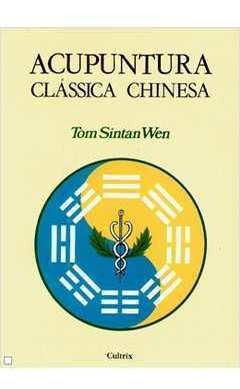 Livro Acupuntura Clássica Chinesa - Tom Sintan Wen [1999]