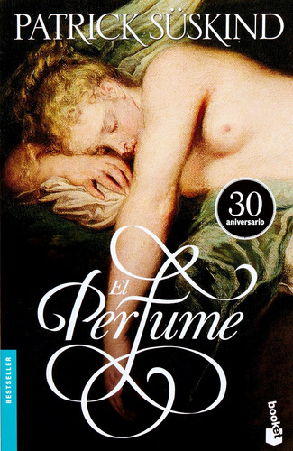 El Perfume - Patrick Süskind - Booket