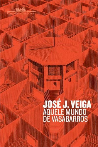 Aquele Mundo De Vasabarros - 1ªed.(2023), De José J. Veiga. Editora Companhia Das Letras, Capa Mole, Edição 1 Em Português, 2023
