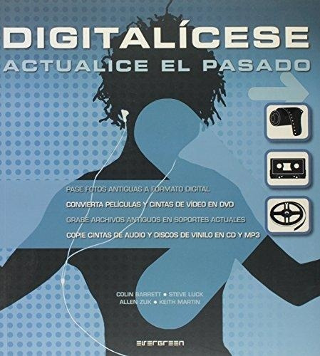 Digitalicese -Actualice El Pasado-, de COLIN BARRETT-STEVE LUCK-ALLEN. Editorial EVERGREEN, tapa blanda en español