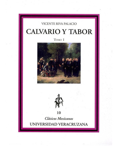 Calvario Y Tabor / Tomo 1