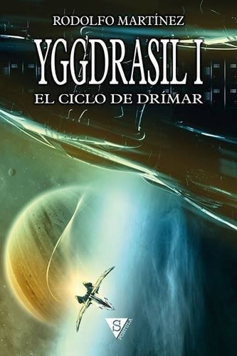 Yggdrasil I El Ciclo De Drimar, De Martinez, Rodolfo. Editorial Sportula, Tapa Blanda En Español