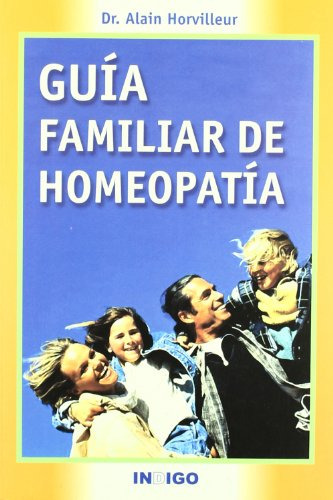 Libro Guia Familiar De Homeopatia De Horvilleur Alain Grupo