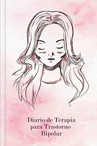 Libro: Diario Terapia Trastorno Bipolar: Para Rellen