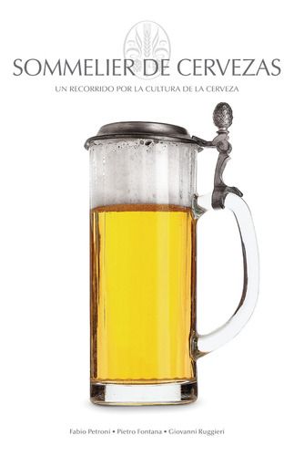 Sommelier De Cervezas, de Petroni, Fabio. Serie Sommelier De Cafes Editorial DEGUSTIS, tapa dura en español, 2017