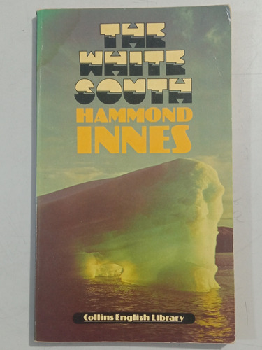 The White South - Hammond Innes