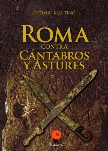 Roma Contra Cántabros Y Astures, De Eutimio Martino