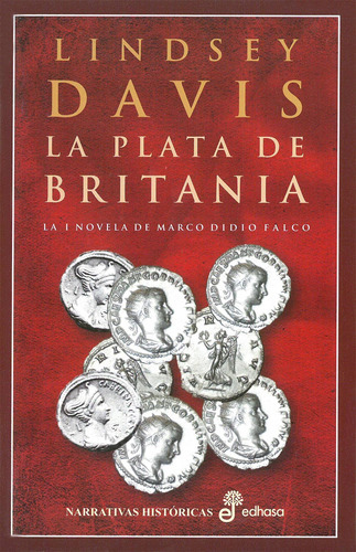 La Plata De Britania, De Lindsey Davis. Editorial Edhasa, Tapa Dura En Español, 2011