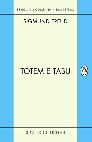 Totem e tabu, de Freud, Sigmund. Série Grandes Ideias Editora Schwarcz SA, capa mole em português, 2013