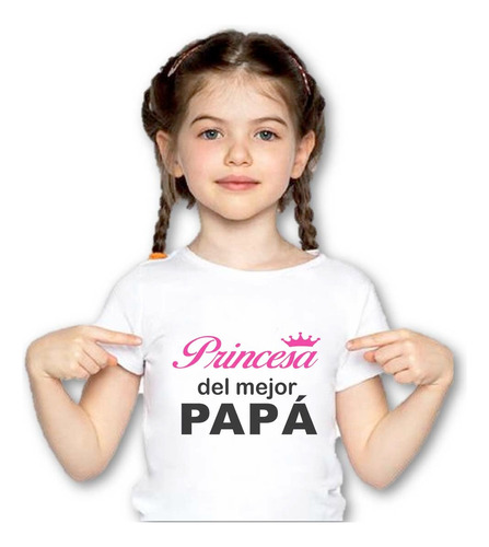Playera Infantil Soy La Princesa De Papá Algodón