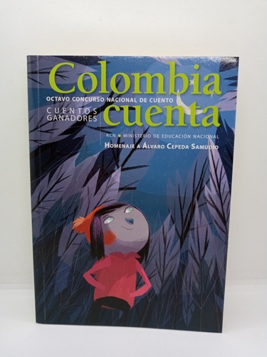 Colombia Cuenta - Octavo Concurso Nacional De Cuento