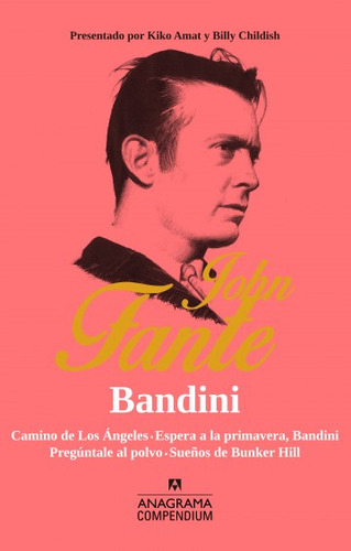 Bandini / John Fante / Compendium / Ed. Anagrama / Nuevo!