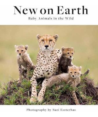 Libro New On Earth : Baby Animals In The Wild - Suzi Esze...