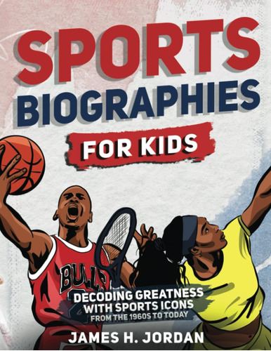 Libro: Biografías Deportivas Niños: Descifrando Con