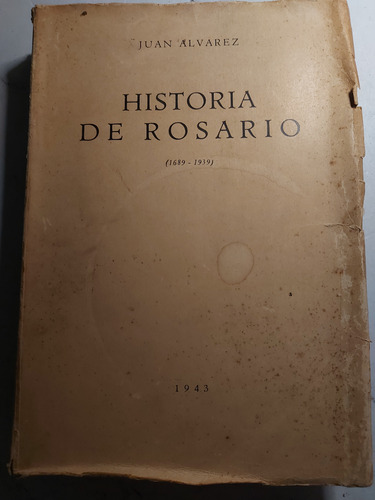 Historia De Rosario. Juan Alvarez. Ian1522