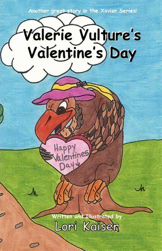 Valerie Vulture's Valentine's Day, De Lori Kaiser. Editorial Fleming Publishing, Tapa Blanda En Inglés