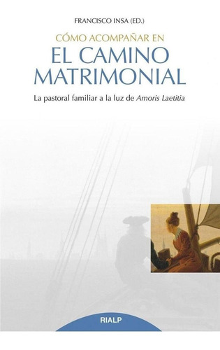 Libro: Cómo Acompañar En El Camino Matrimonial. Insa Gomez, 