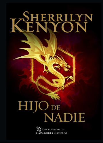 Hijo De Nadie (cazadores Oscuros 24) - Kenyon  - *