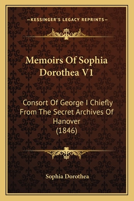 Libro Memoirs Of Sophia Dorothea V1: Consort Of George I ...