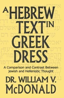 A Hebrew Text In Greek Dress : A Comparison And Contrast ...