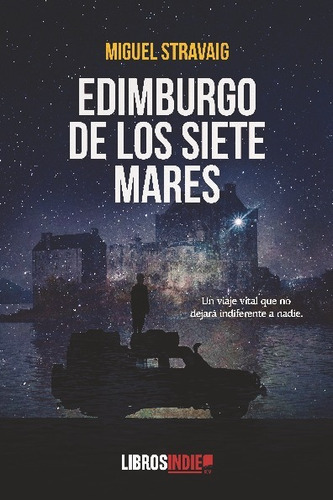 Edimburgo De Los Siete Mares, De Miguel Stravaig. Editorial Libros Indie, Tapa Blanda En Español, 2023