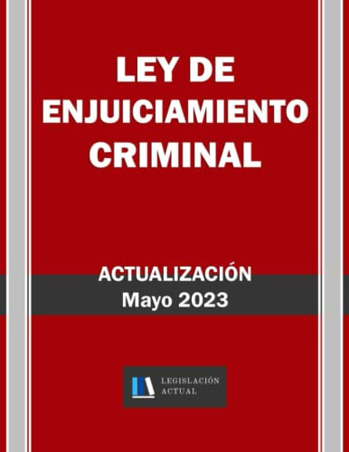 Ley De Enjuiciamiento Criminal Legislacion Actual : Para Pro