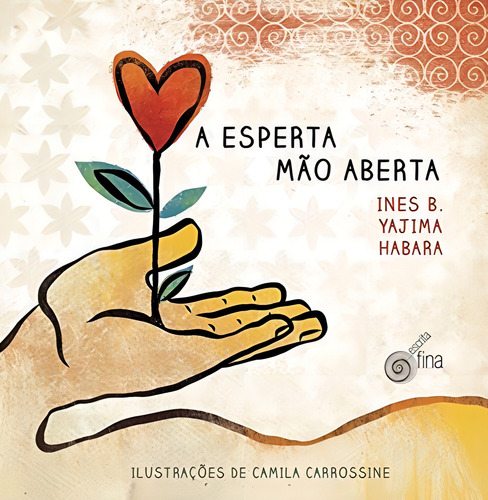 A Esperta Mão Aberta - Inês B. Yajima
