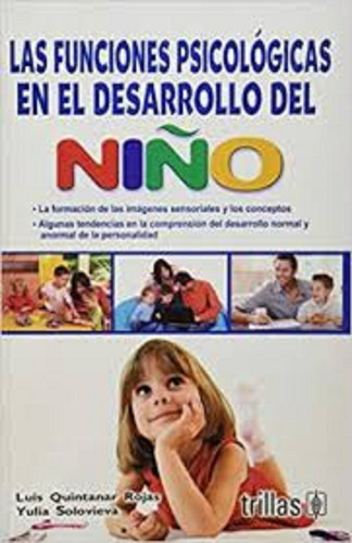 Las Funciones Psicologicas En El Desarrollo Del Niño, De Luis Quintanar. Editorial Trillas En Español