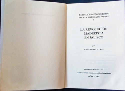 La Revolución Maderista En Jalisco, José Ramírez Flores (Usado)