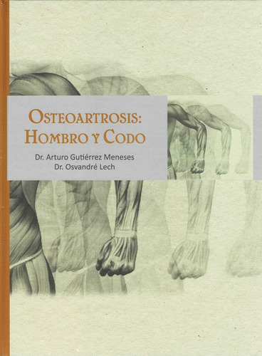 Osteoartrosis: Hombro Y Codo - Gutiérrez Meneses, Arturo