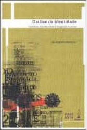 Grafias da Identidade - Literatura Contemporanea e Imaginár, de Luis Alberto Brandão Santos. Editora Lamparina, capa mole em português