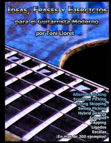 Libro : Ideas, Frases Y Ejercicios Para El Guitarrista Mo...
