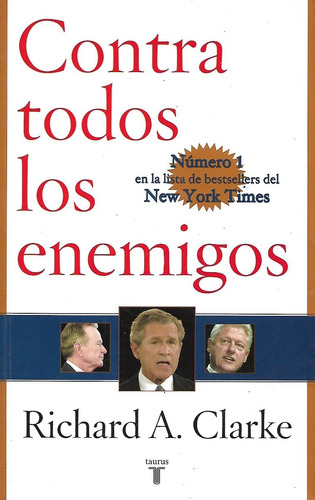 Contra Todos Los Enemigos Richard A. Clarke