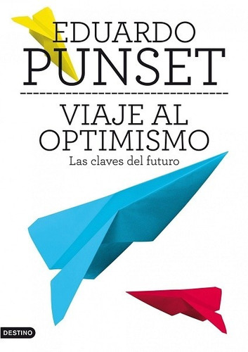 Viaje Al Optimismo - Punset Eduardo