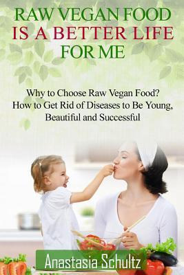 Libro Raw Vegan Food Is A Better Life For Me. : Love For ...