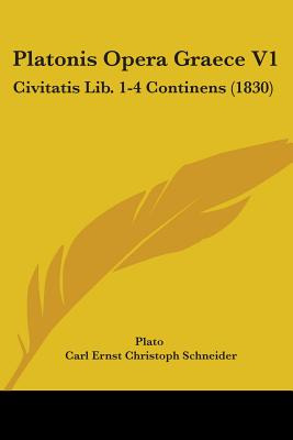 Libro Platonis Opera Graece V1: Civitatis Lib. 1-4 Contin...