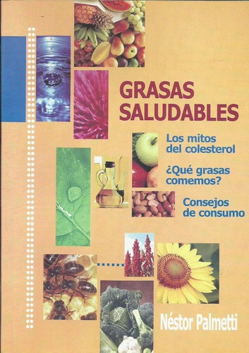 Grasas Saludables, Néstor Palmetti - Nutrición