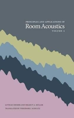 Principles And Applications Of Room Acoustics, Volume 2 -...