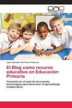 Comprar Libro: El Blog Como Recurso Educativo Educación Primaria: