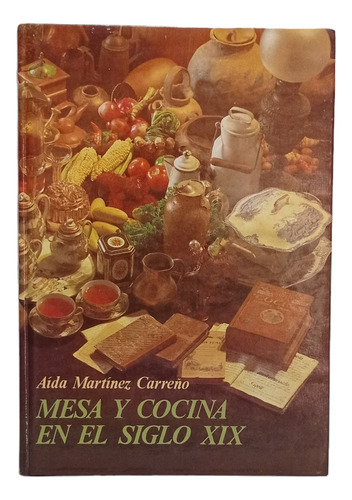 Mesa Y Cocina En El Siglo 19