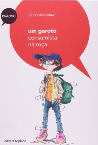 Libro Um Garoto Consumista Na Roça De Júlio Emílio Braz Scip