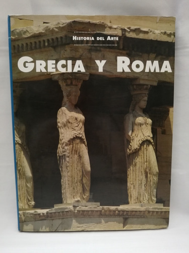 Historia Del Arte Grecia Y Roma