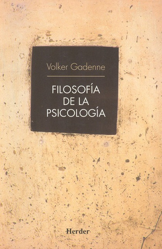 Filosofía De La Psicología, De Gadenne, Volker. Editorial Herder, Tapa Blanda, Edición 1 En Español, 2006
