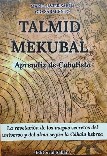 Talmid Mekubal: Aprendiz De Cabalista, De Saban Sarmiento. N/a, Vol. Volumen Unico. Editorial Mario Saban, Tapa Blanda, Edición 1 En Español