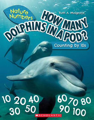 Libro How Many Dolphins In A Pod?: Counting By 10's (natu...